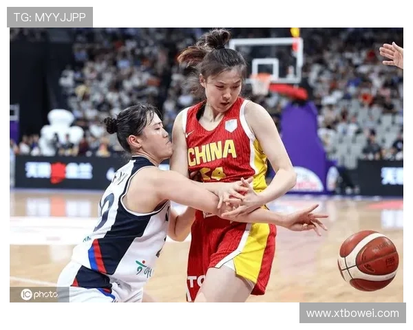中国女篮迎战韩国队争夺奥运预赛资格全力以赴展现实力与决心